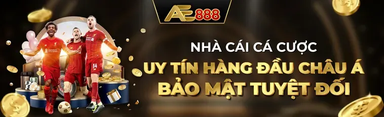 Nhà Cái AE888 Hệ Thống Cá Cược Trực Tuyến Đẳng Cấp Quốc Tế