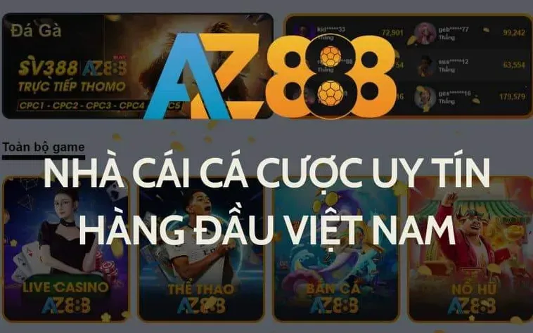 Nhà Cái AZ888 Hệ Thống Giải Trí Nổ Hũ Và Xổ Số Đẳng Cấp Châu Á
